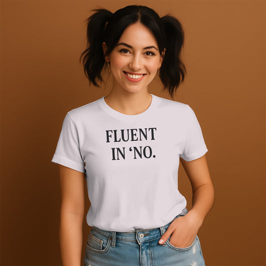 Fluent In No Statement Tee