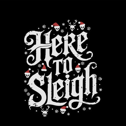 Here to Sleigh Skull and Santa Printed product