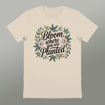 Bloom Where You Are Planted Graphic Tee