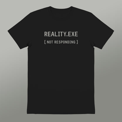 Reality EXE Not Responding T-shirt