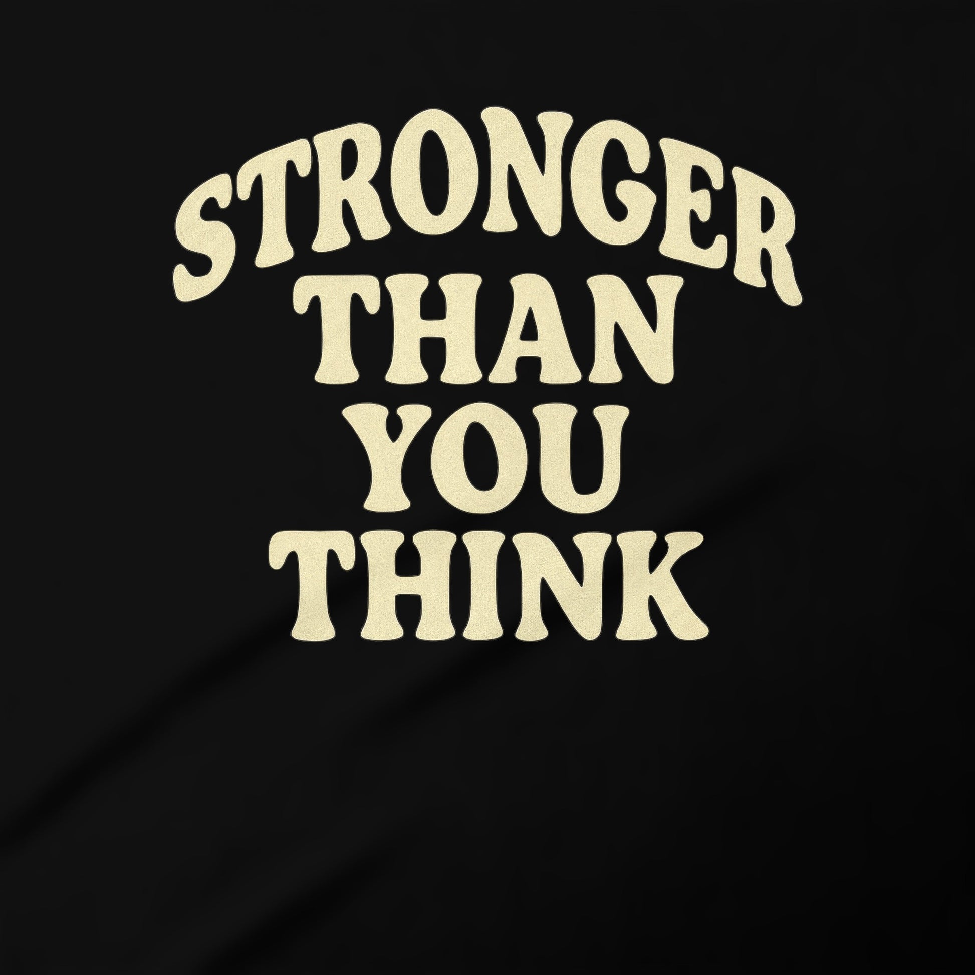 Stronger Than You Think Graphic Shirt Product