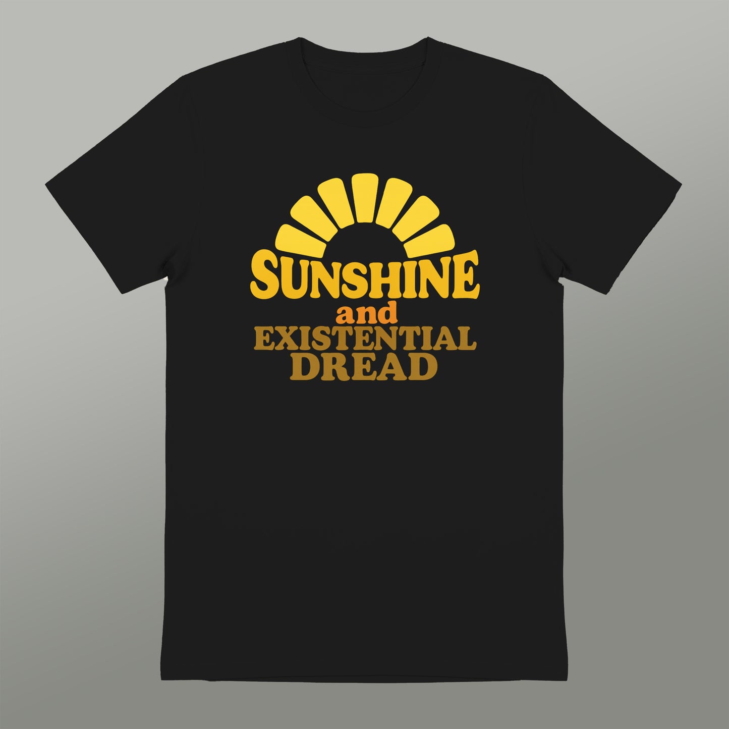 Sunshine and Existential Dread T-shirt