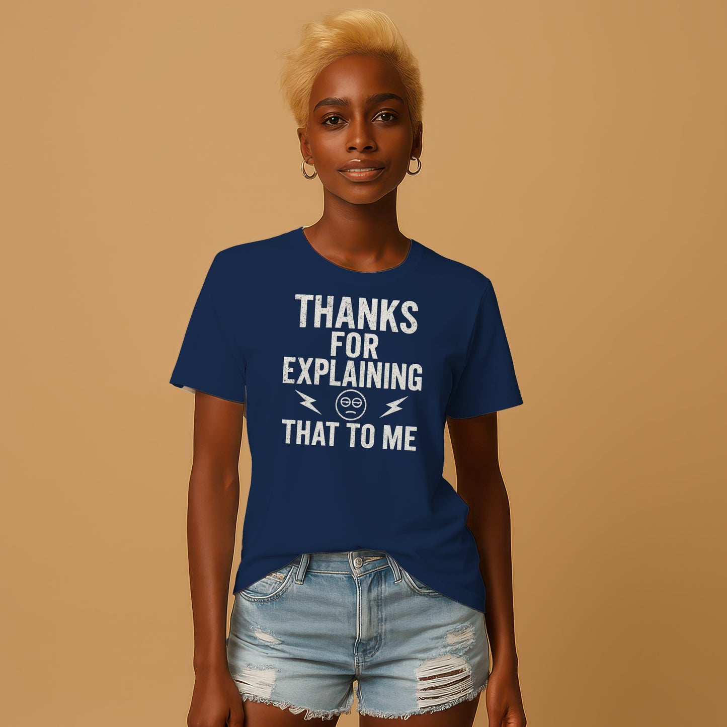 Thanks For Explaining That To Me t-shirt