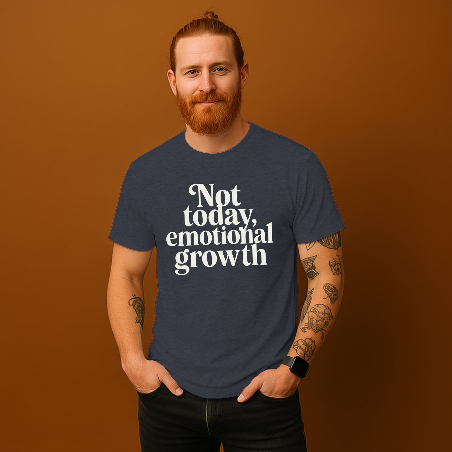 Not Today Emotional Growth Graphic T-shirt