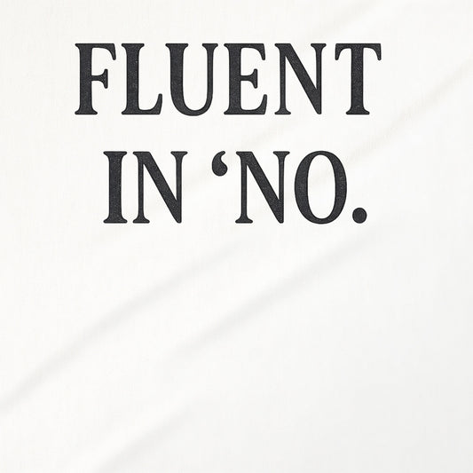 Fluent in 'No.' statement product