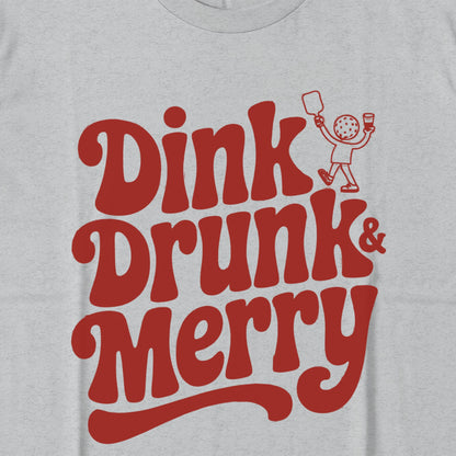 Dink Drunk and Merry Humorous Graphic T-Shirt