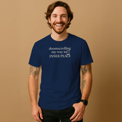 Doomscrolling My Way to Inner Peace T-shirt