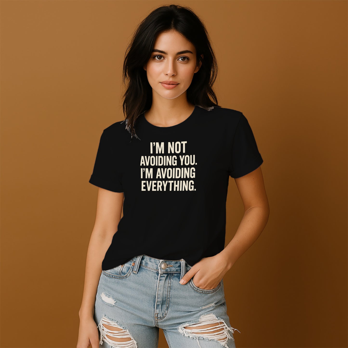 I'm Not Avoiding You I'm Avoiding Everything T-shirt