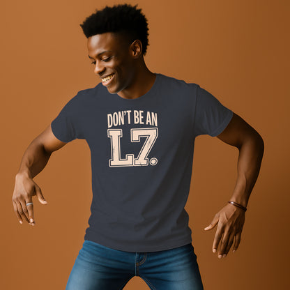 Don't Be An L7 Graphic T-shirt