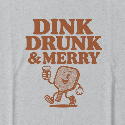 Dink Drunk and Merry Graphic Tee for Pickleball Fans