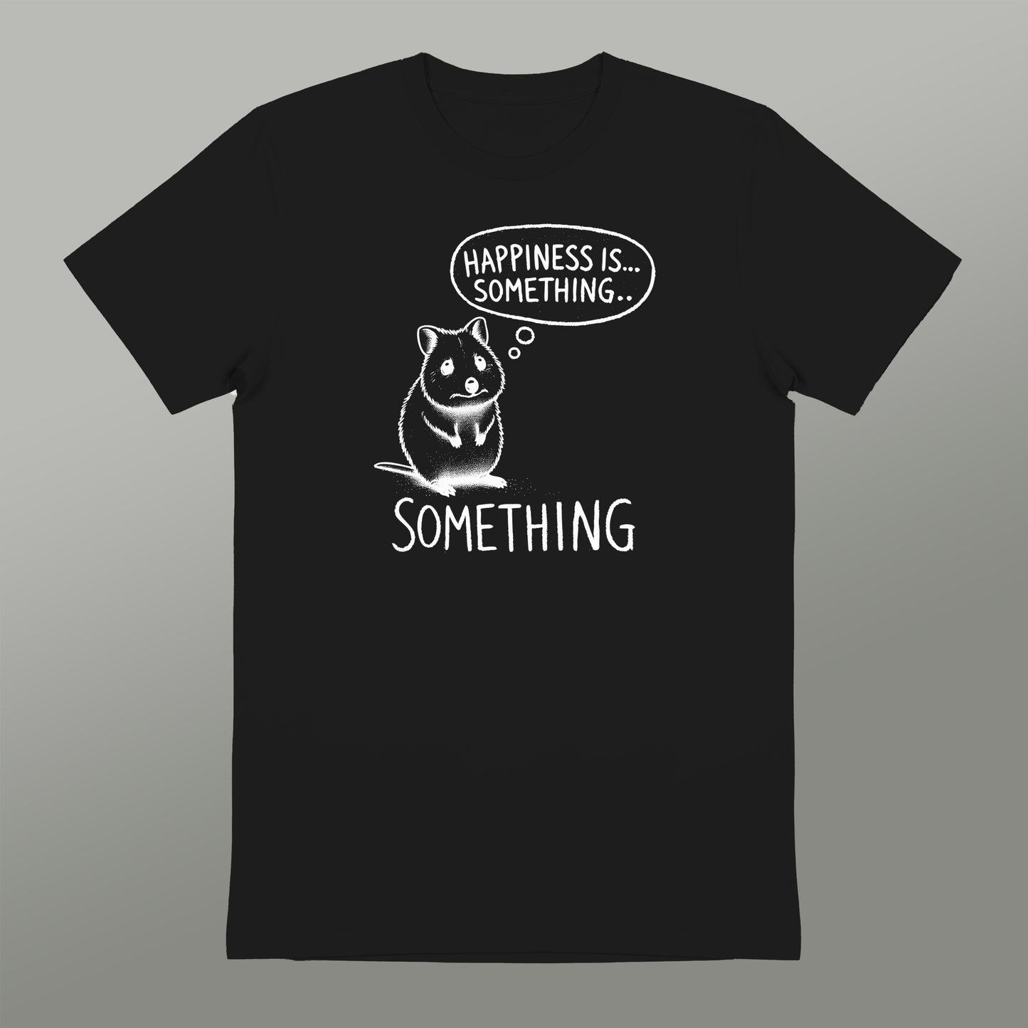 Happiness is... something