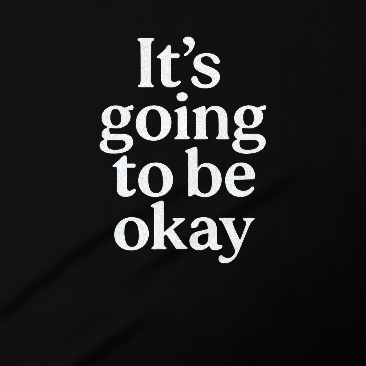 It's going to be okay motivational product