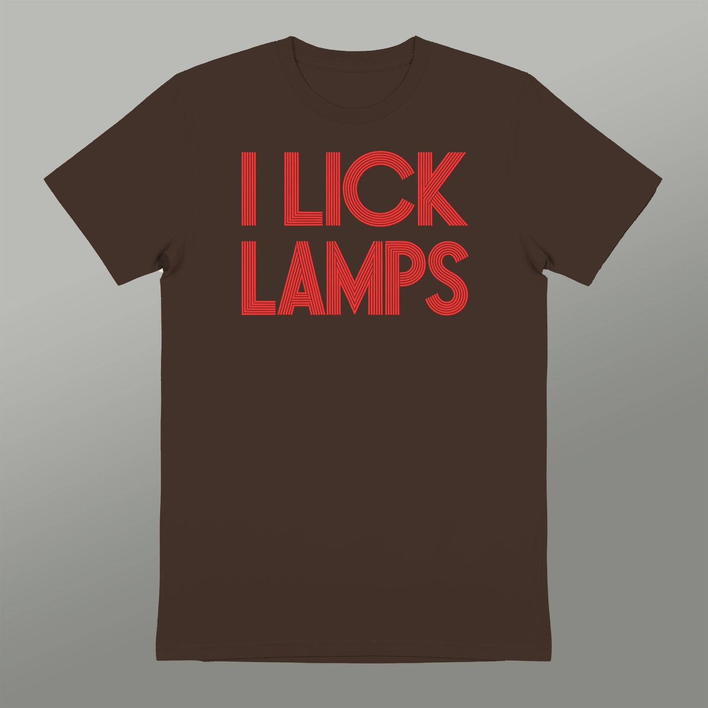 I Lick Lamps Funny Graphic T-Shirt for Lamp Lovers