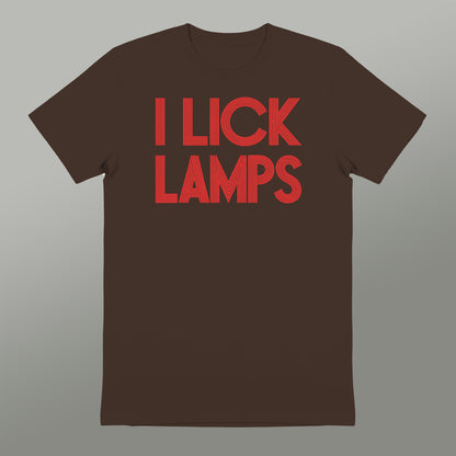 I Lick Lamps Funny Graphic T-Shirt for Lamp Lovers