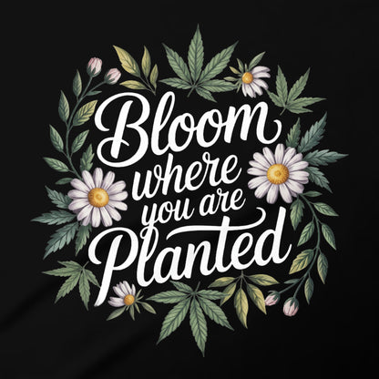 Bloom Where You Are Planted floral art