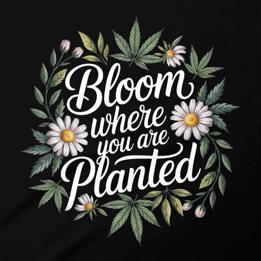 Bloom Where You Are Planted floral art