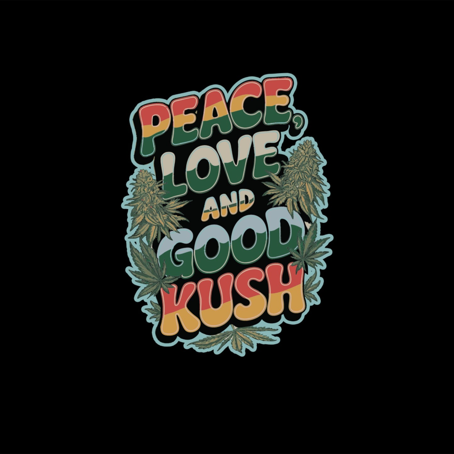 Peace Love And Good Kush Decorative Design Print