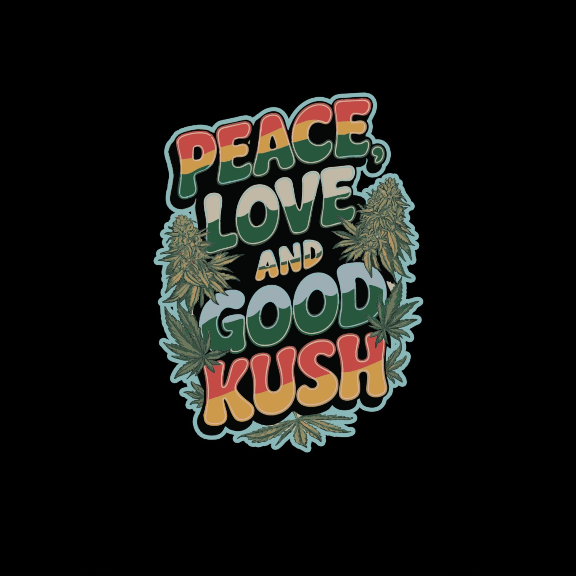 Peace Love And Good Kush Decorative Design Print