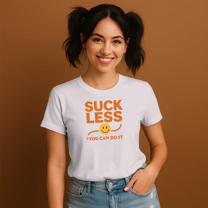 Suck Less You Can Do It Motivational T-shirt