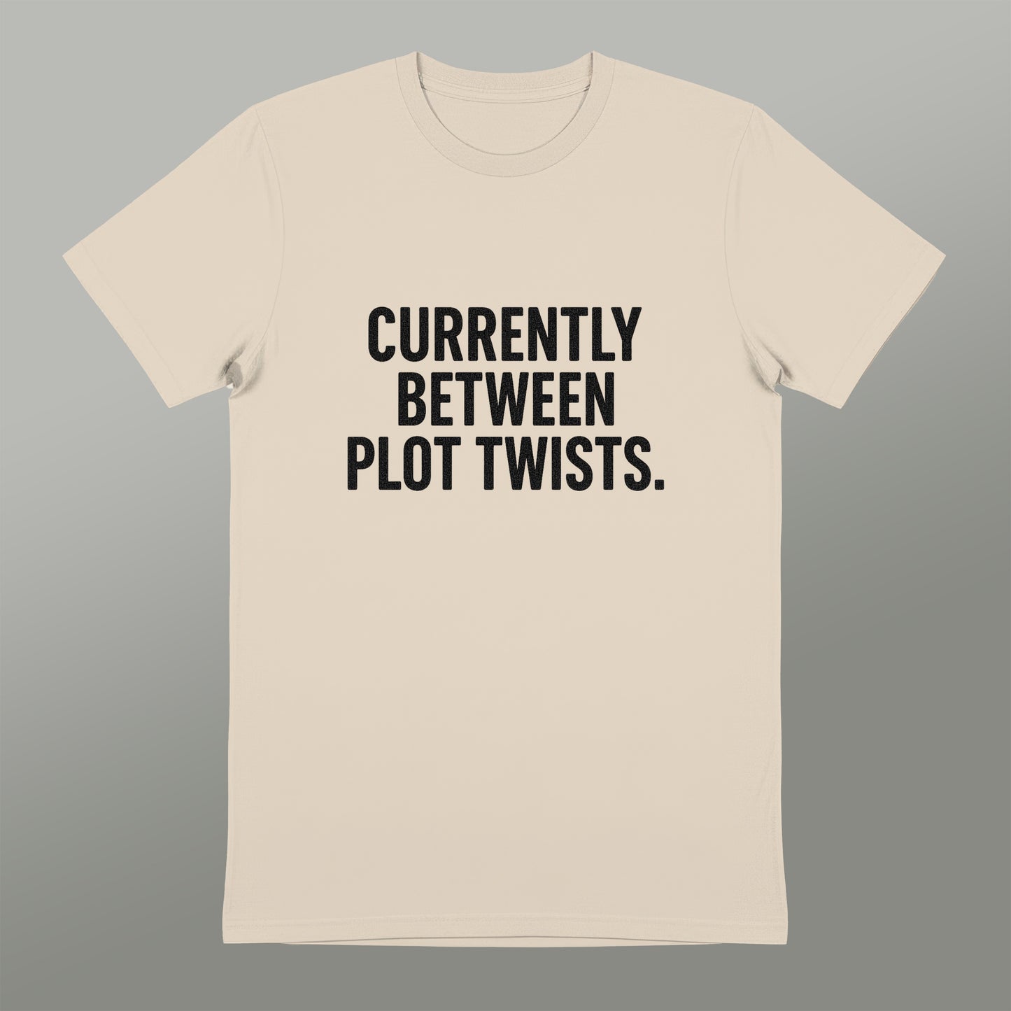 Currently Between Plot Twists Graphic Shirt