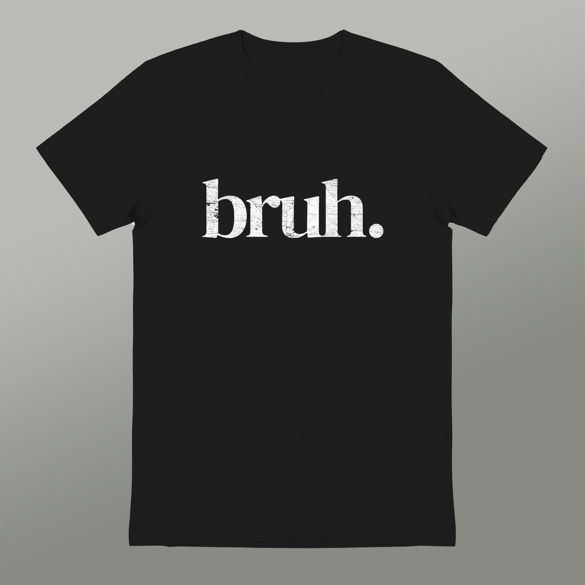 A black t-shirt with the word "bruh" printed in white text.