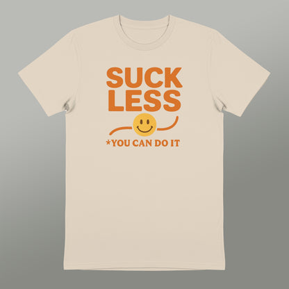 Motivational Suck Less You Can Do It Tee product