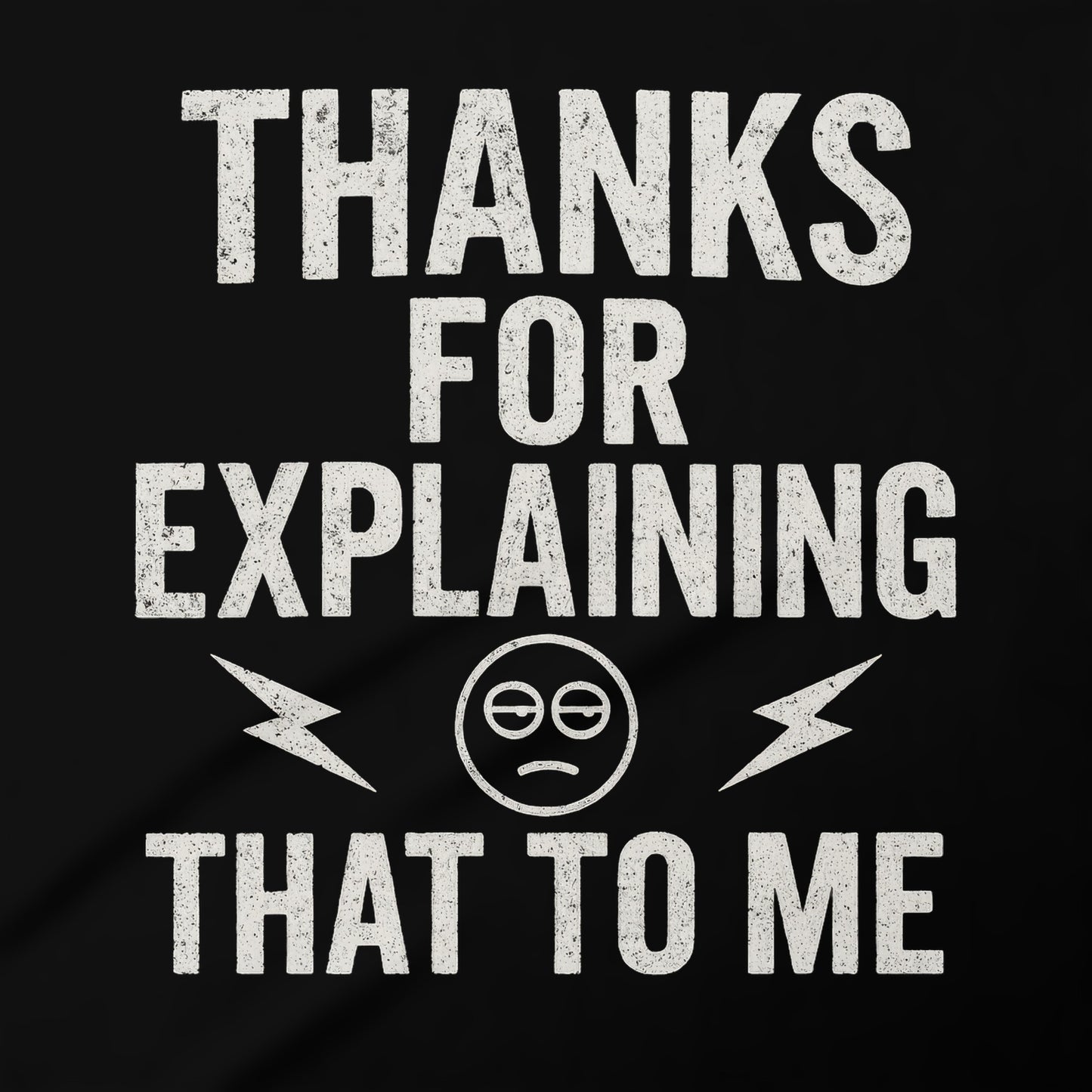 Thanks For Explaining That To Me sarcastic product