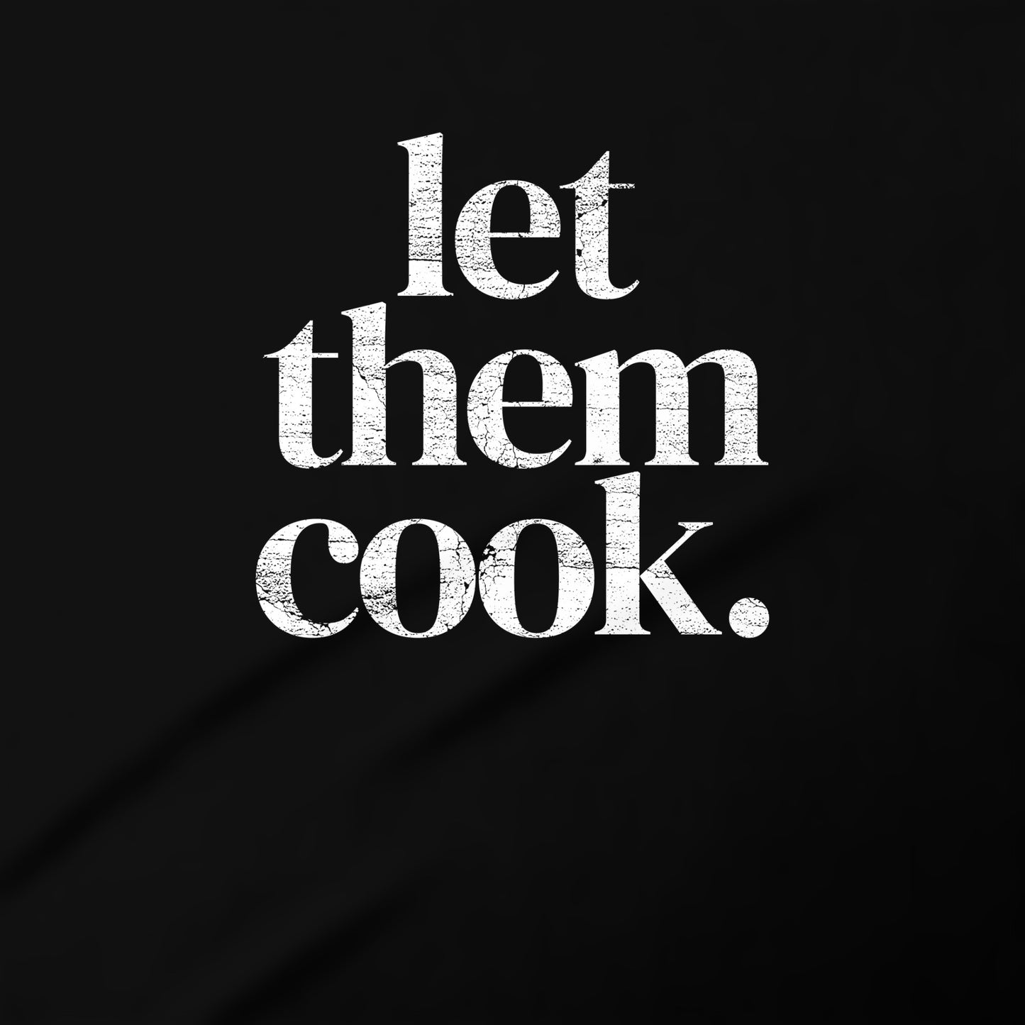 the text "let them cook" in a bold, white font against a black background.