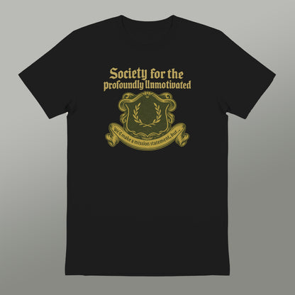 A black t-shirt with a graphic design featuring a crest and the text "Society for the Proactively Unmotivated" printed on it.
