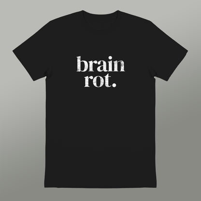 A black t-shirt with the text "brain rot" printed on it in white.