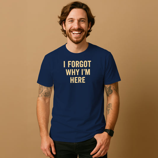 I Forgot Why I'm Here Graphic Print T-Shirt product